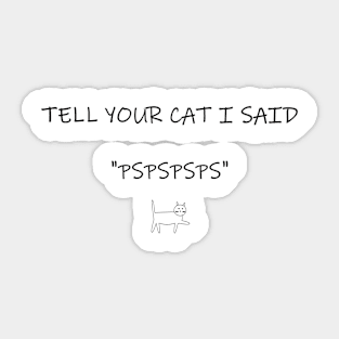 tell your cat Sticker